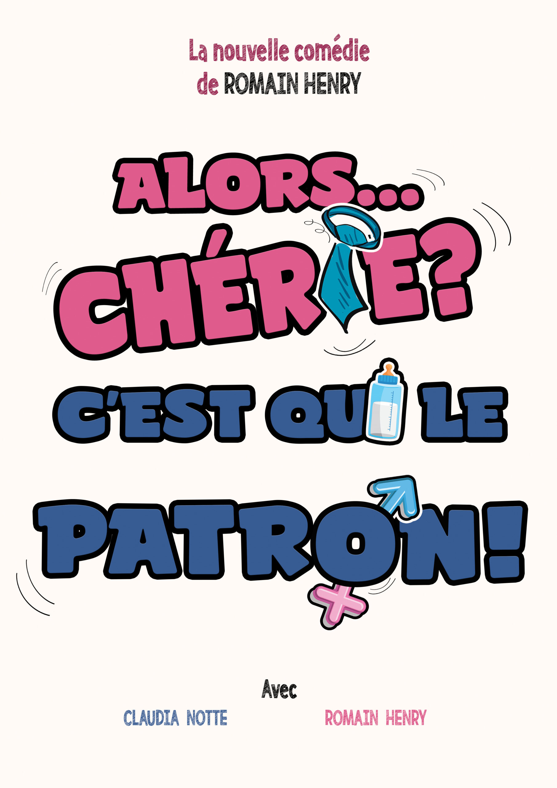 ALORS…CHÉRIE ? C’EST QUI LE PATRON !